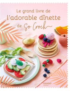 Livro o grande livro da adorável dînette de So Croch
